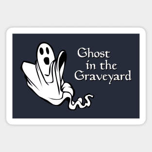 Ghost in the Graveyard Magnet